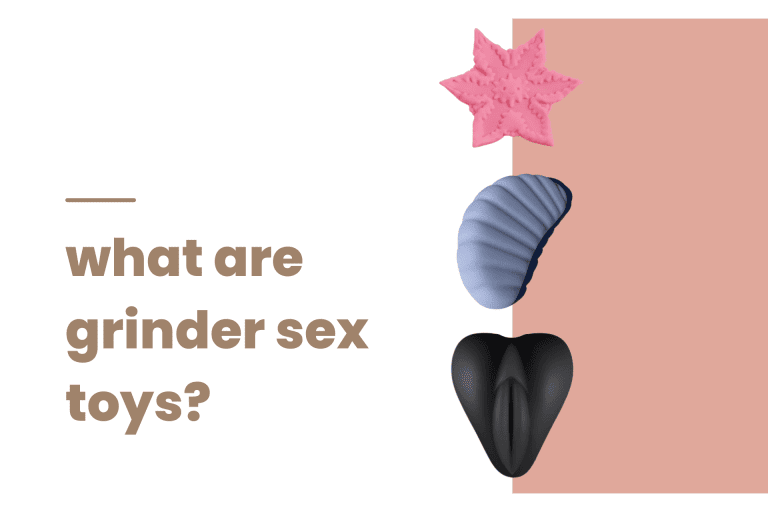 What Are Grinder Sex Toys?